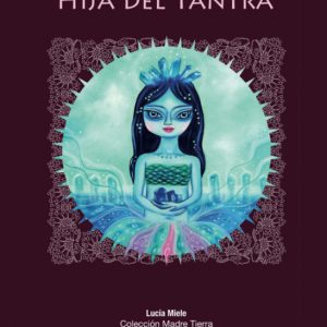 «Luna, hija del tantra»